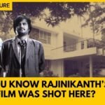 Watch: Rajinikanth’s first film was shot here. The house still stands